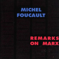 Foucault, Michel - Remarks on Marx (Semiotext(e), 1991)