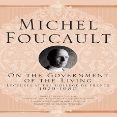 Foucault, Michel - On The Government of the Living (Palgrave, 2014) Foucault, Michel - On The Government of the Living (Palgrave, 2014)