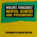 Foucault, Michel - Mental Illness and Psychology (California, 1987)